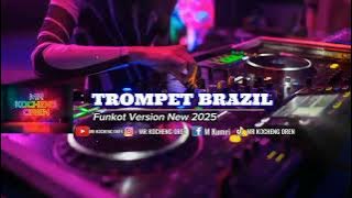 FUNKOT TROMPET BRAZIL NEW VERSION 2025