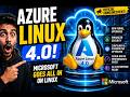 Microsoft Just Announced Azure Linux 4.0 🔥 The Future of Cloud Linux Starts Now!