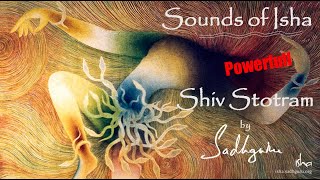 🔴 Very Powerfull ⋄ Shiva Stotram chanted by Sadhguru ⋄ 21 Times ( You can Really Feel it ) 🔴