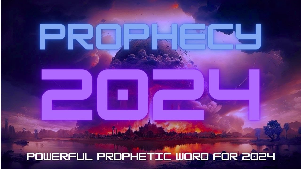 Powerful Prophetic Word for 2024 - YouTube