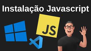 Instalação do Javascript no Windows e configuração no VS Code - 2026