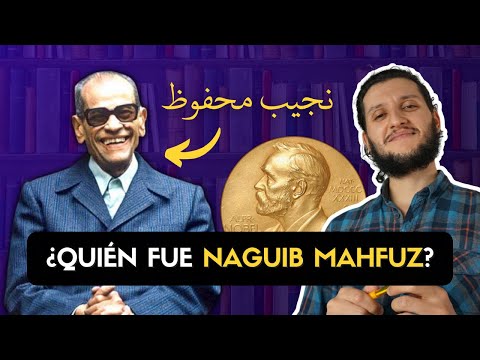El ÚNICO ÁRABE que fue PREMIO NOBEL de LITERATURA 🏆 Naguib Mahfuz نجيب محفوظ