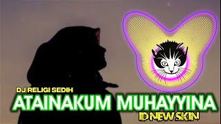 DJ ATAINAKUM MUHAYYINA (Kentrung Santuy) by ID NEW SKIN