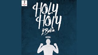 Holy Holy - 2baba