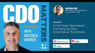 CDO Matters Ep. 89 | Small Team, Big Impact: Standing Up Data Governance That Works