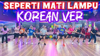 SEPERTI MATI LAMPU KOREAN VERSION/SENAM KREASI,ZUMBA BY CHENCI ARIF 