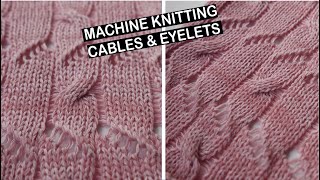 Machine knitting - cables and eyelets design idea. 🌸