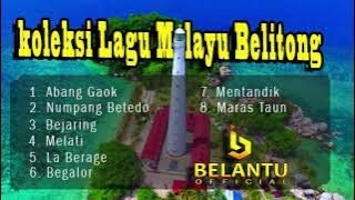The Best collection of Belitong Malay songs | Koleksi Lagu Melayu Belitong terbaik