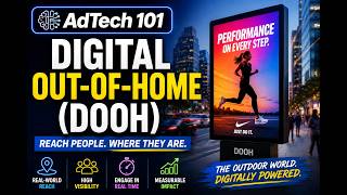 AdTech 101: Digital Out-of-Home (DOOH)