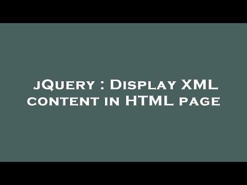 jQuery : Display XML content in HTML page