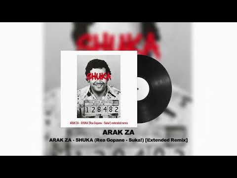ARAK ZA - SHUKA (Rea Gopane - Suka!) [Extended Remix] [Official Visualizer]