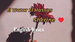 El Watar El Hassas || Sherine || English lyrics