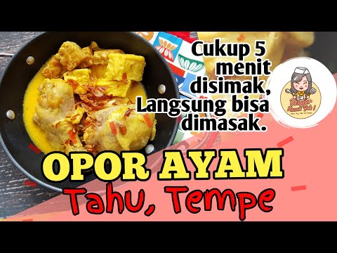 Opor Ayam Campur Tempe