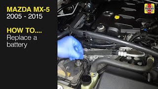 How to replace the battery on the Mazda MX-5 2005 to 2015
