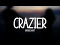 Taylor Swift - Crazier (Lyrics) || You lift my feet off the ground, spin me around