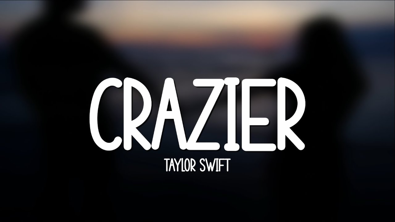 Taylor Swift   Crazier Lyrics  You lift my feet off the ground spin me around