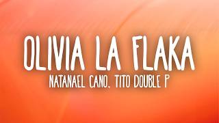 Natanael Cano x Tito Double P x Victor Mendivil x Ovi - OLIVIA LA FLAKA (Lyrics)