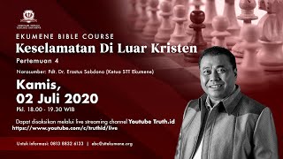 ECUMENE BIBLE COURSE | SALVATION OUTSIDE CHRISTIANITY (SESSION 4) | 6:00 PM WIB | July 02, 2020