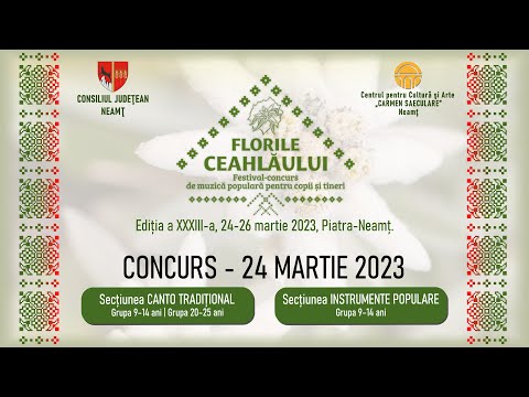 FESTIVALUL-CONCURS „FLORILE CEAHLĂULUI” - 24 martie 2023