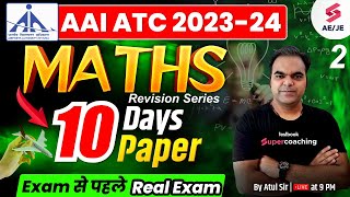 AAI ATC Math Lecture 2023 | 10 Days, 10 Paper Math for AAI ATC | AAI ATC Math Playlist By Atul Sir