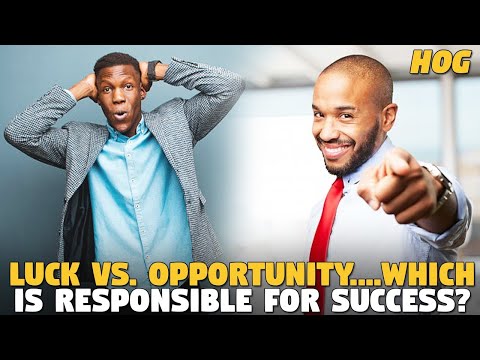 Luck Vs. Opportunity: Which One Contributes More to Successful Black Men? (HOG)