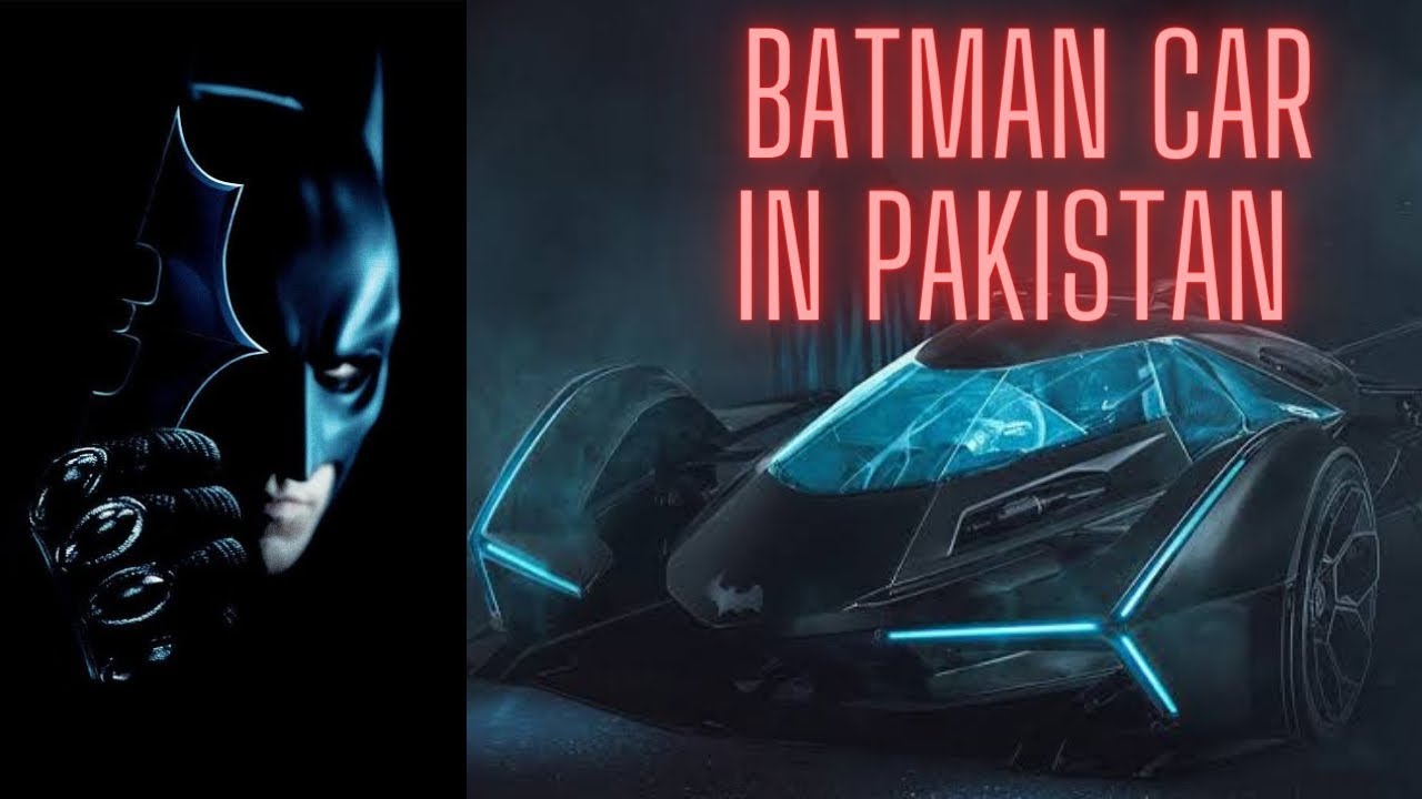 Batman Batman car in Pakistan Batman Car Batman Car Batman