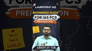 Beginners Guide for IAS/PCS Preparation | Best IAS Academy | Abhinav Sir