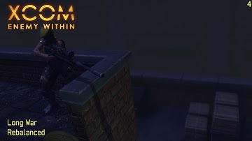 XCOM: Long War Rebalanced - Part 4