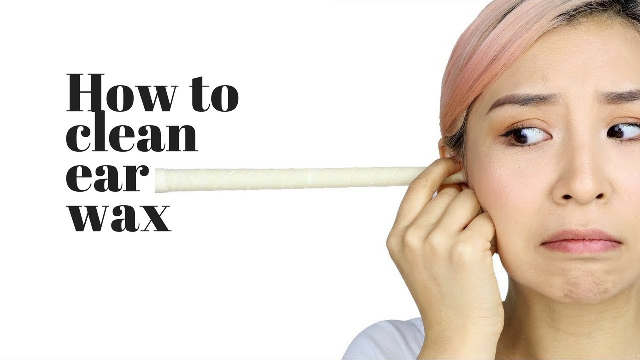 Ear Wax How to clean ear wax At Home Ear wax removal Ear wax