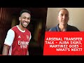 Arsenal transfer talk - Aubameyang signs, Martinez goes - what's next? Runarsson, Partey, Aouar