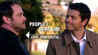 Castiel - people i don’t like