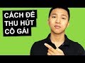 Cách Thu Hút Cô Gái (Đã Được Chứng Minh)