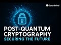 Post Quantum Cryptography  Securing the Future