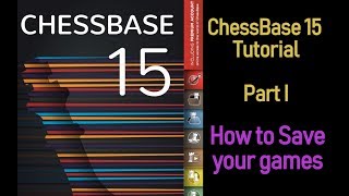 ChessBase 15 tutorial Part 1 | How to save your games? Wealth