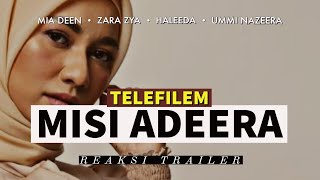 Telemovie MISI ADEERA lakonan Mia Deen, Zara Zya, Haleeda, Ummi Nazeera. REAKSI TRAILER