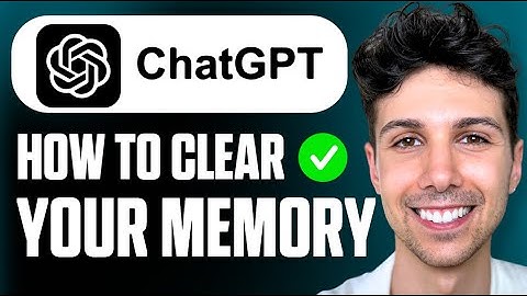 How to Clear ChatGPT Memory - Full Guide
