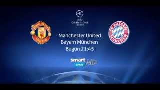 Manchester United - Bayern Münih Maçı Bu Akşam 21.45Te Smartspor Hdde