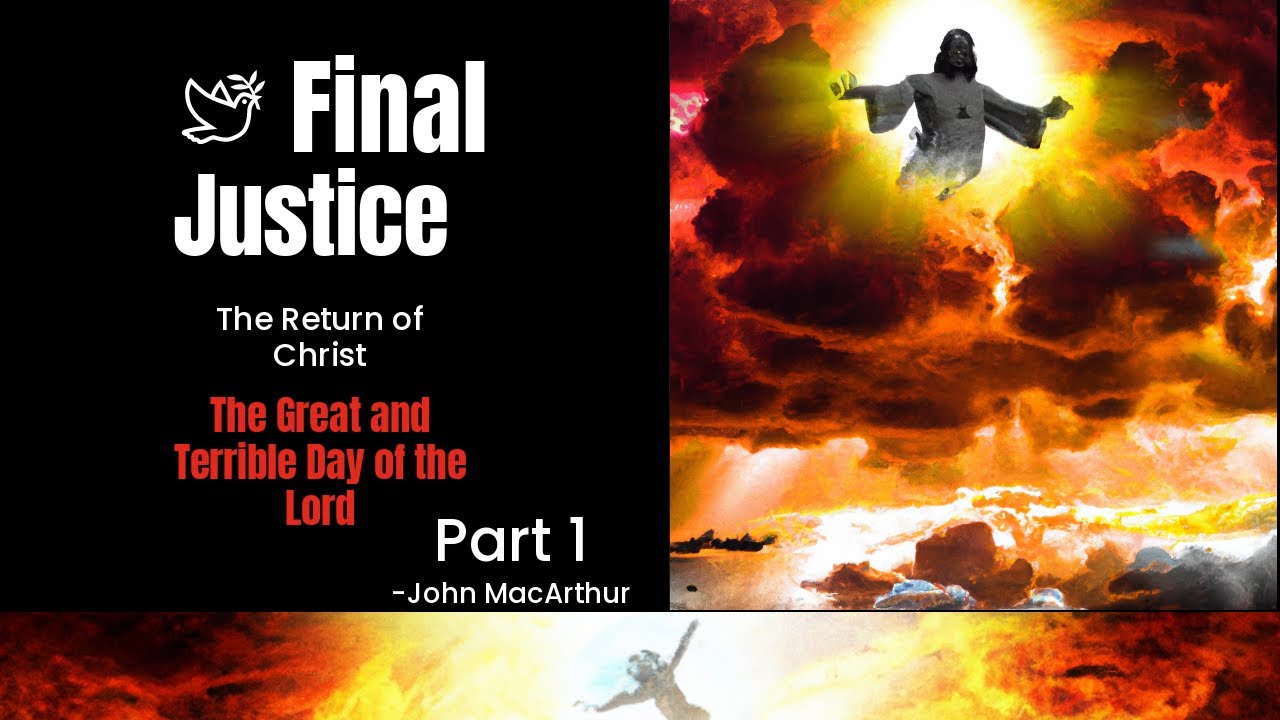 Final Justice: "The Return of Christ Part 1" -John MacArthur | Audio ...