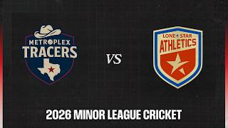 Information MetroPlex Tracers vs Lone Star Athletics | Match #61 MiLC 2026 Update