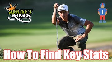 How To Find Key Stats For PGA - DraftKings