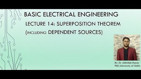 DC Lecture 14: Superposition Theorem (including Dependent source)