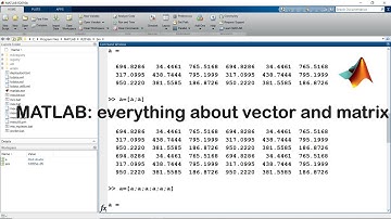 MATLAB:  Vector and Matrix (All operation)