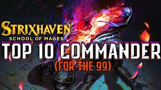Top 10 Strixhaven Commander Cards [Best EDH Pickups from MTG's Newest Set]