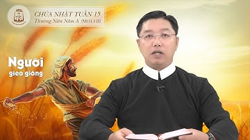 Lời Chúa - Chúa Nhật XV Thường Niên Năm A 16/07/2023