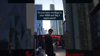 🔎 Do you have red flags in your MBB & Big 4 application? Here’s how to turn them into an