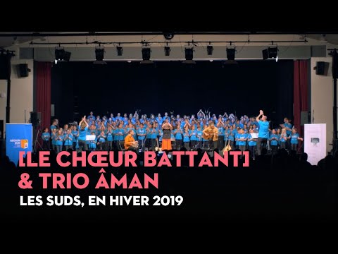 [Le Chœur Battant] & Trio ÂMAN