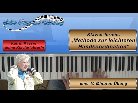 ♪ Klavier lernen: Methode zur leichteren Handkoordination  - eine 10 Minuten Übung