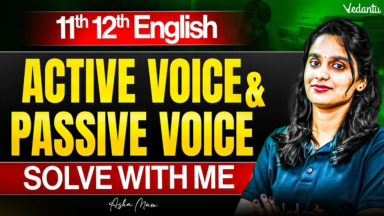 11th 12th English | Active Voice and Passive Voice | Asha Ma'am