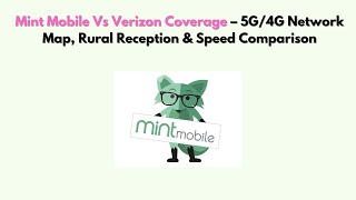 Mint Mobile vs Verizon Coverage – 5G/4G Network Map, Rural Reception &amp; Speed Comparison