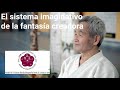 El sistema imaginativo de la fantasa creadora